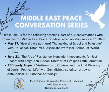 Announcement for the Middle East Peace Conversation Series by the First Unitarian Universalist Church of Richmond, featuring a schedule of sessions, each with different topics and speakers.