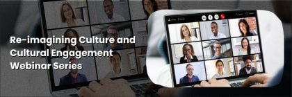 A collage showing a video conference on a laptop and a tablet with the text "Re-imagining Culture and Cultural Engagement Webinar Series."